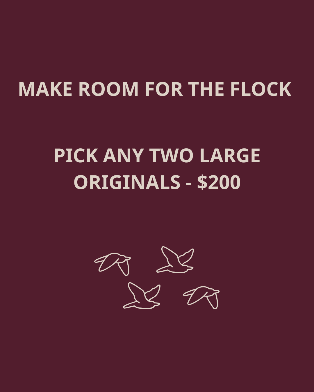 Pick Any Two Large Originals - $200