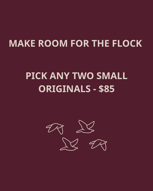 Pick Any Two Small Originals - $85